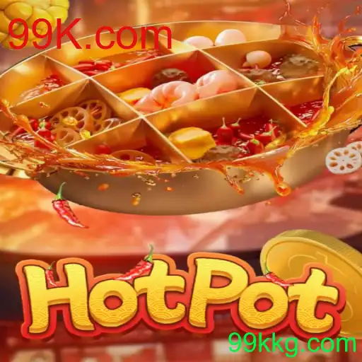 Descubra o Novo Fenômeno dos Games: Hotpot e sua Conexão com 99K.com