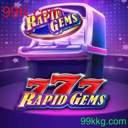 Descubra o Universo de RapidGems777: Um Novo Fenômeno no 99K.com